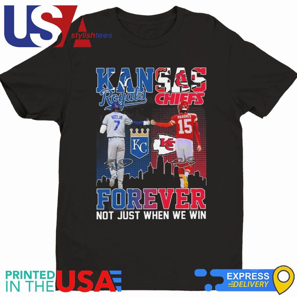 Bobby Witt Jr. And Patrick Mahomes Stars Forever Not Just When We Win Signatures 2024 Shirt