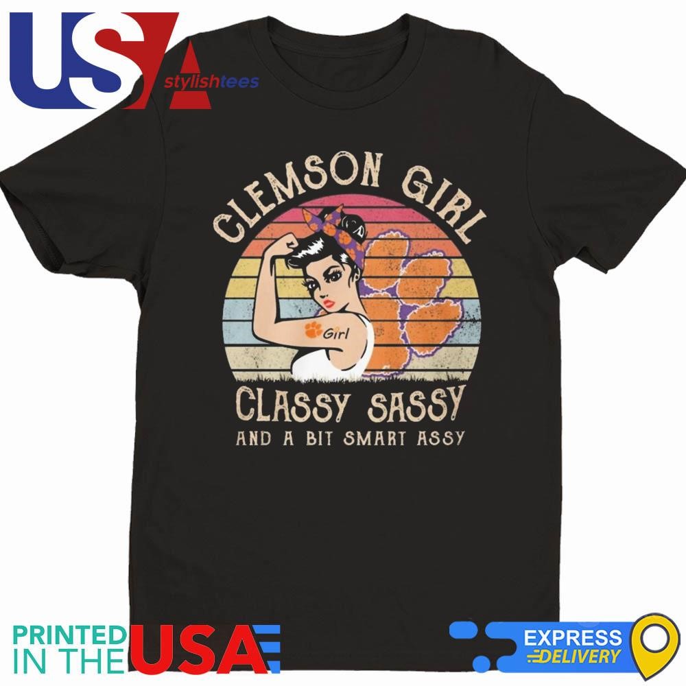 Clemson Tigers Girl Classy Sassy And A Bit Smart Assy 2024 Shirt