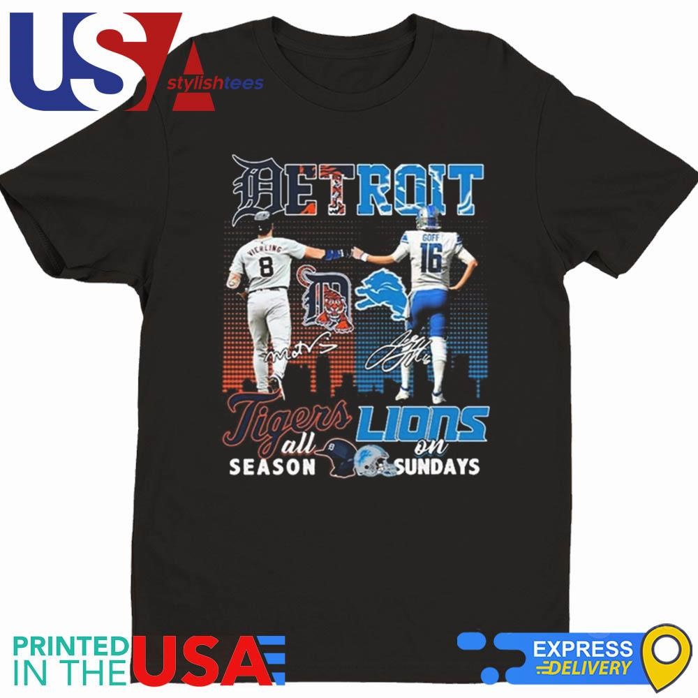 Detroit Tigers Vierling Detroit Lions Goff Tigers All Season Lions On Sundays Signatures Shirt