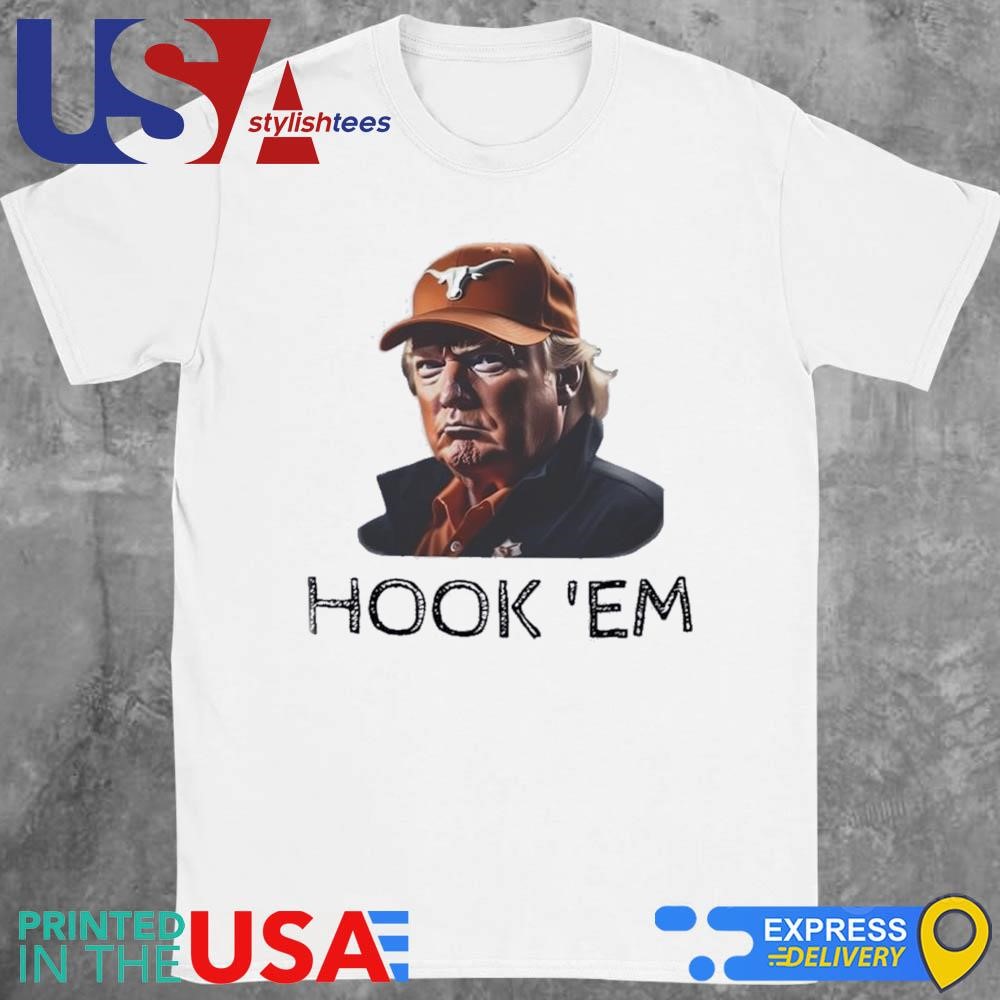 Donald Trump Texas Longhorns Hook ’em Shirt