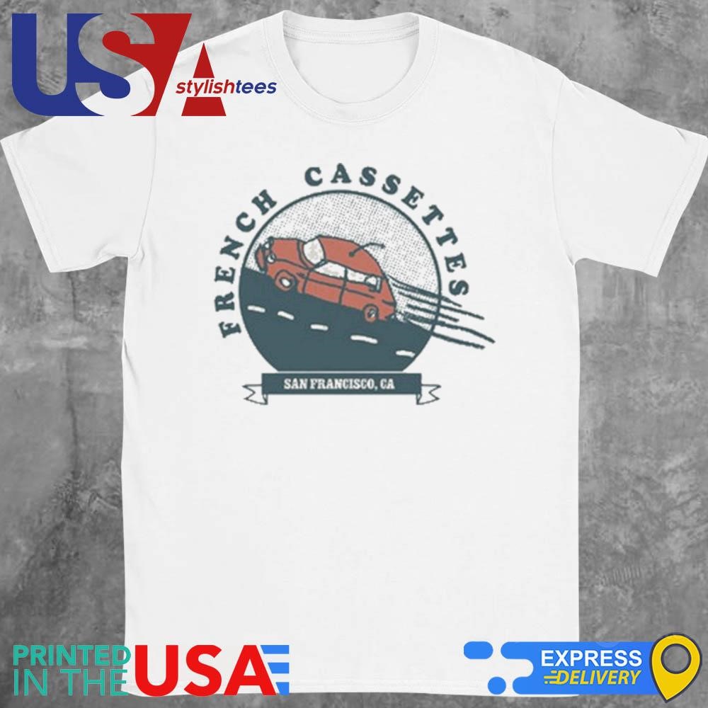 French Cassettes San Francisco CA Shirt