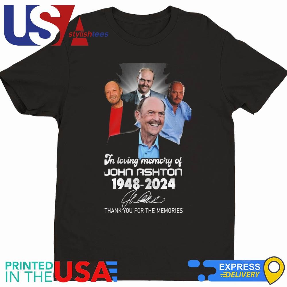 In Loving Memory Of John Ashton 1948-2024 Signature Thank You For The Memories Shirt