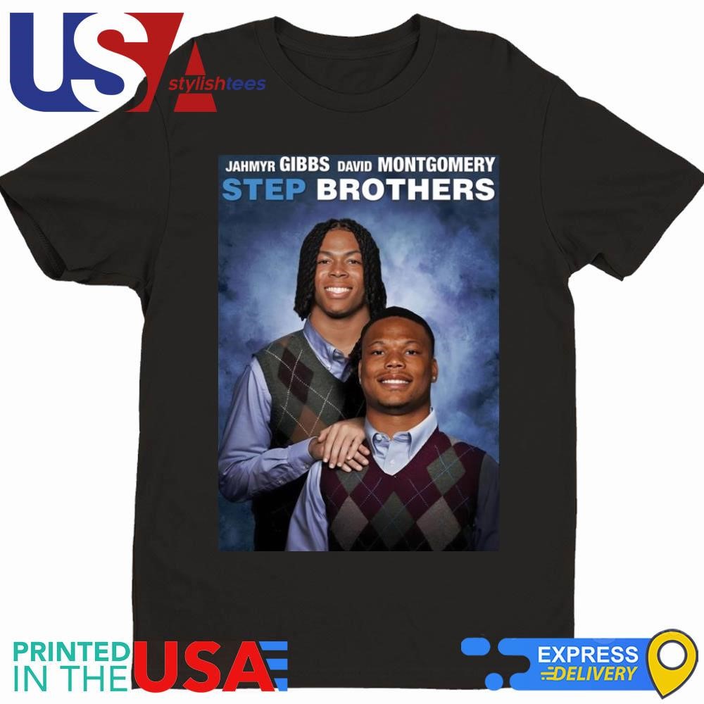 Jahmyr Gibbs David Montgomery Step Brothers Shirt