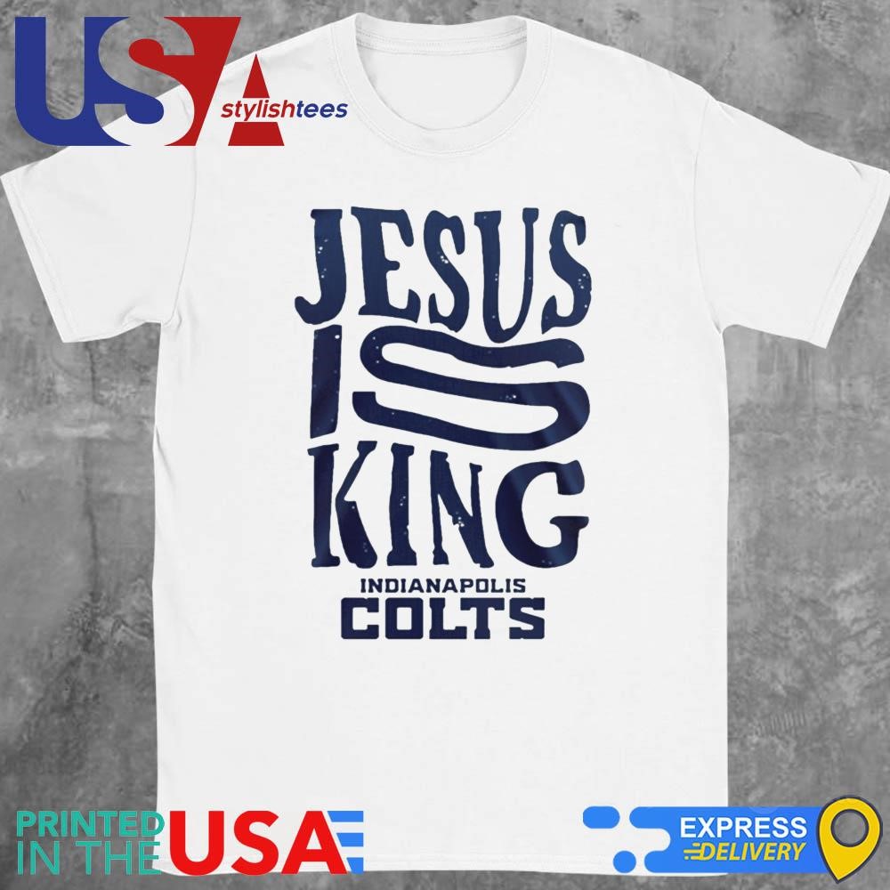 Jesus Is King Indianapolis Colts Shirt