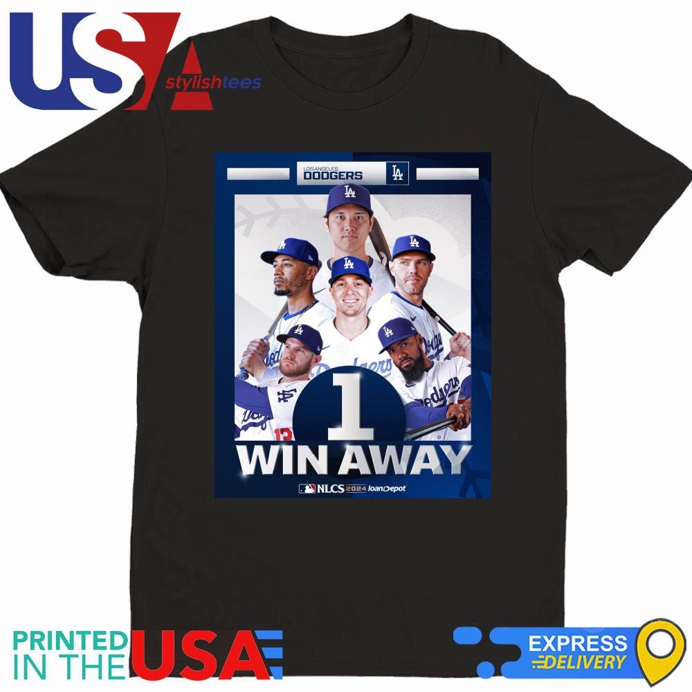 Los Angeles Dodgers 1 Win Away NLCS 2024 Shirt