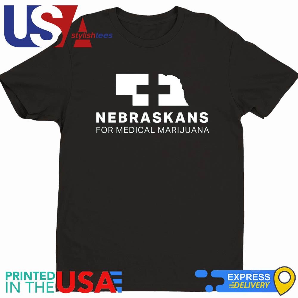 Nebraskans For Medical Marijuana Shirt