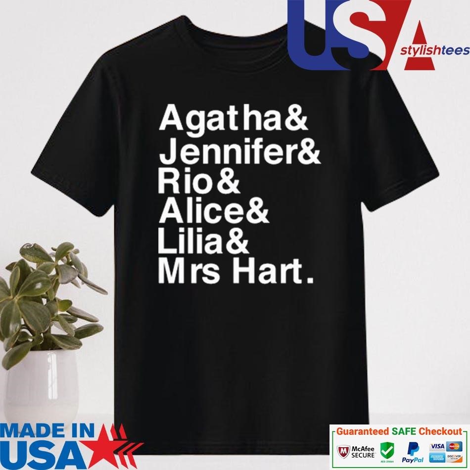 Official Agatha & Jennifer & Rio & Alice & Lilia & Mrs Hart Shirt