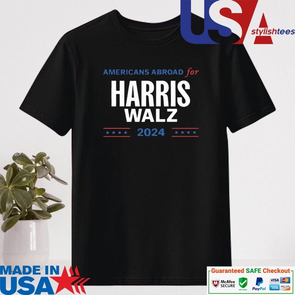 Official Americans Abroad For Harris Walz 2024 Shirt