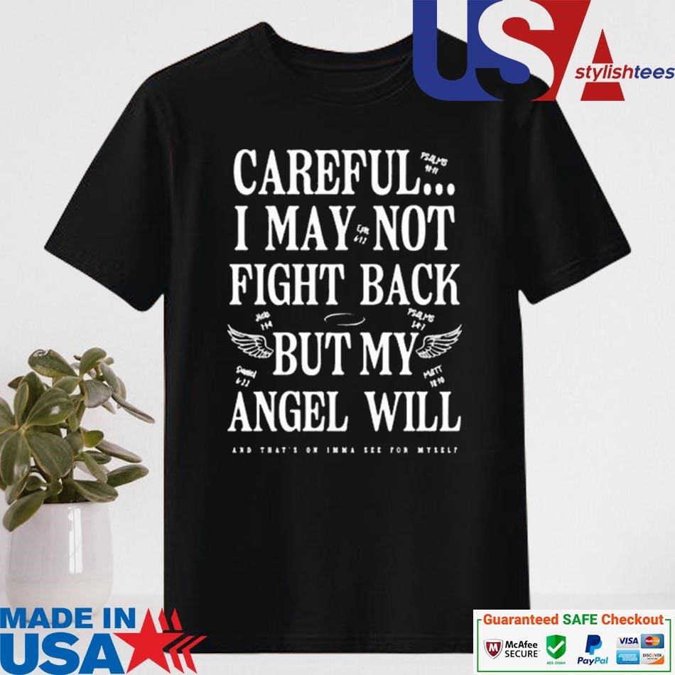 Official Ariel Fitz Careful I May Not Fight Back But My Angel Will Shirt