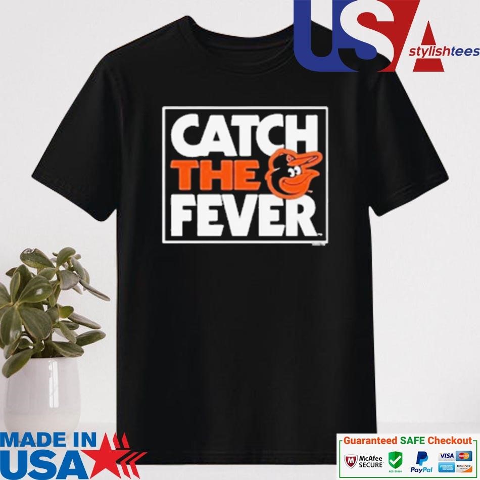 Official Catch The Fever Baltimore Orioles 2024 MLB Postseason T-shirt