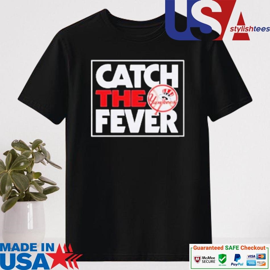 Official Catch The Fever New York Yankees 2024 MLB Postseason T-shirt