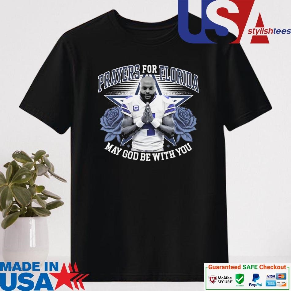 Official Dallas Cowboys Dak Prescott Prayers For Florida May God Be With You Shirt