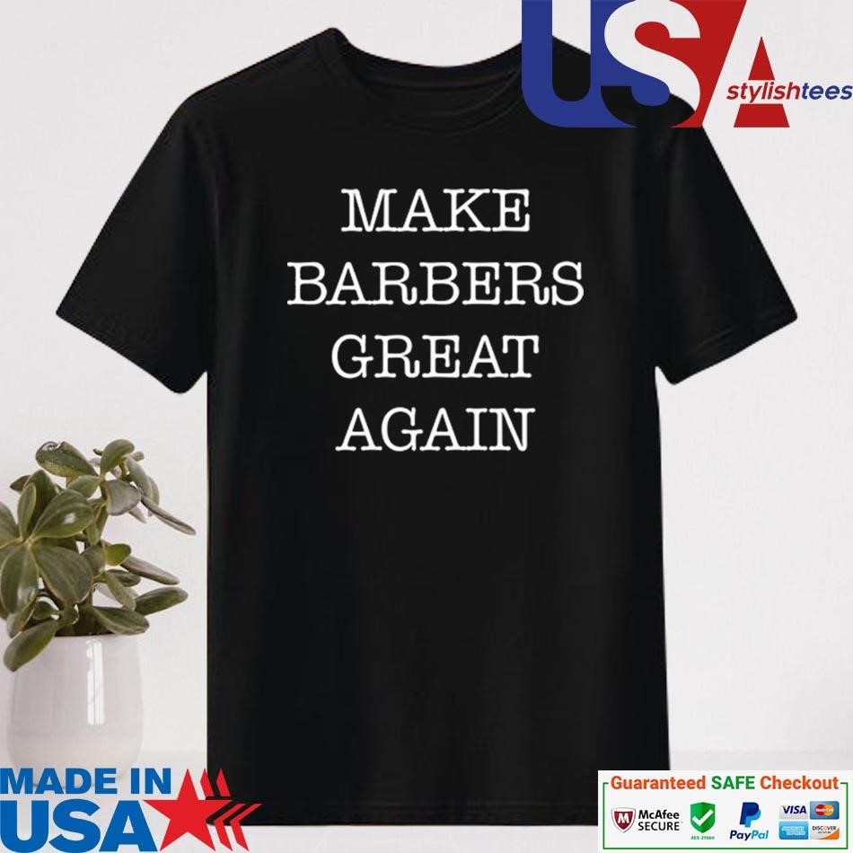 Official Donald Trump Make Barbers Great Again Shirt