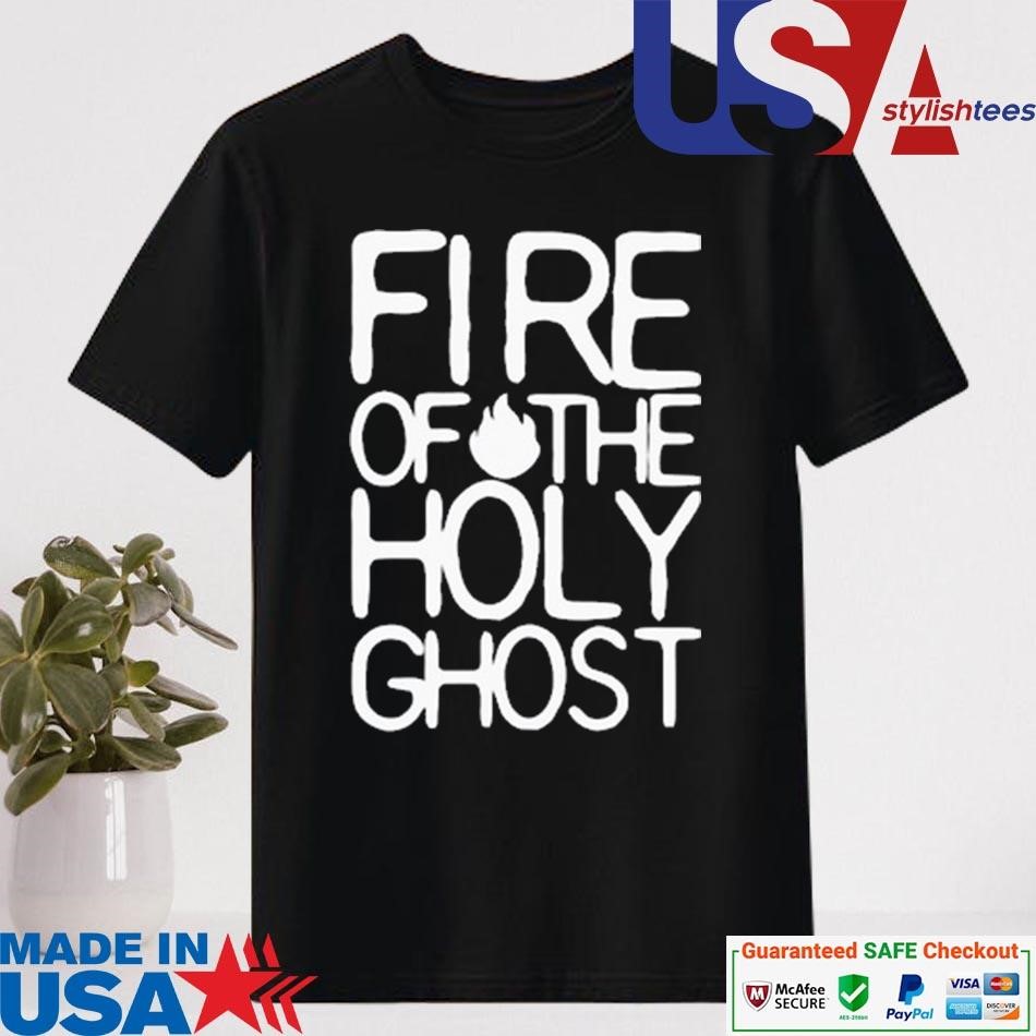 Official Fire Of The Holy Ghost T-shirt