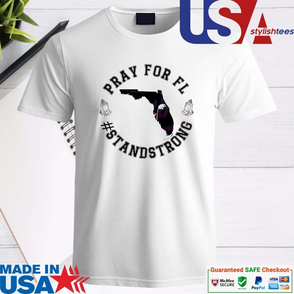 Official Florida Strong Hurricane Milton Pray For Florida Stand Strong Shirt