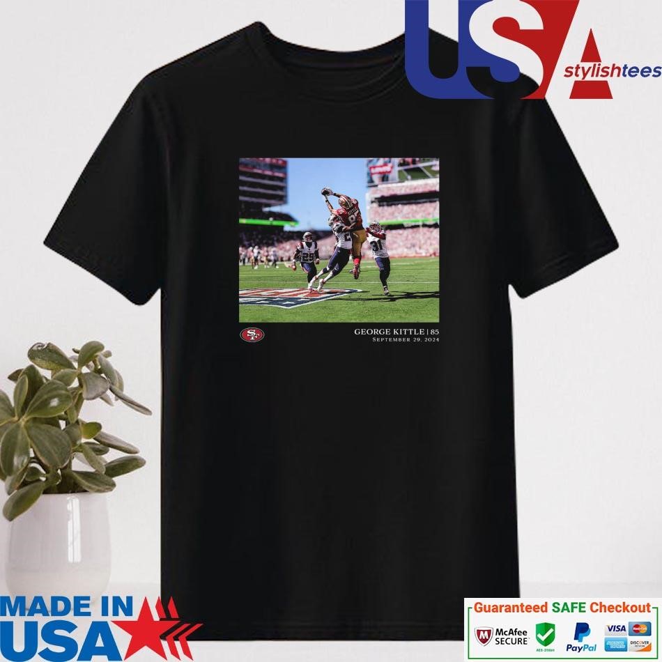 Official George Kittle San Francisco 49ers September 29, 2024 T-shirt