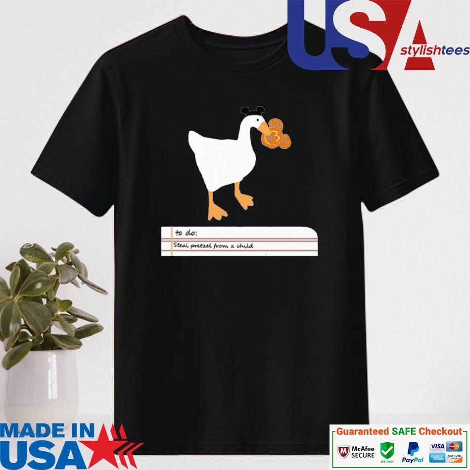 Official Goose To Do Steal Pretzel From A Child Shirt