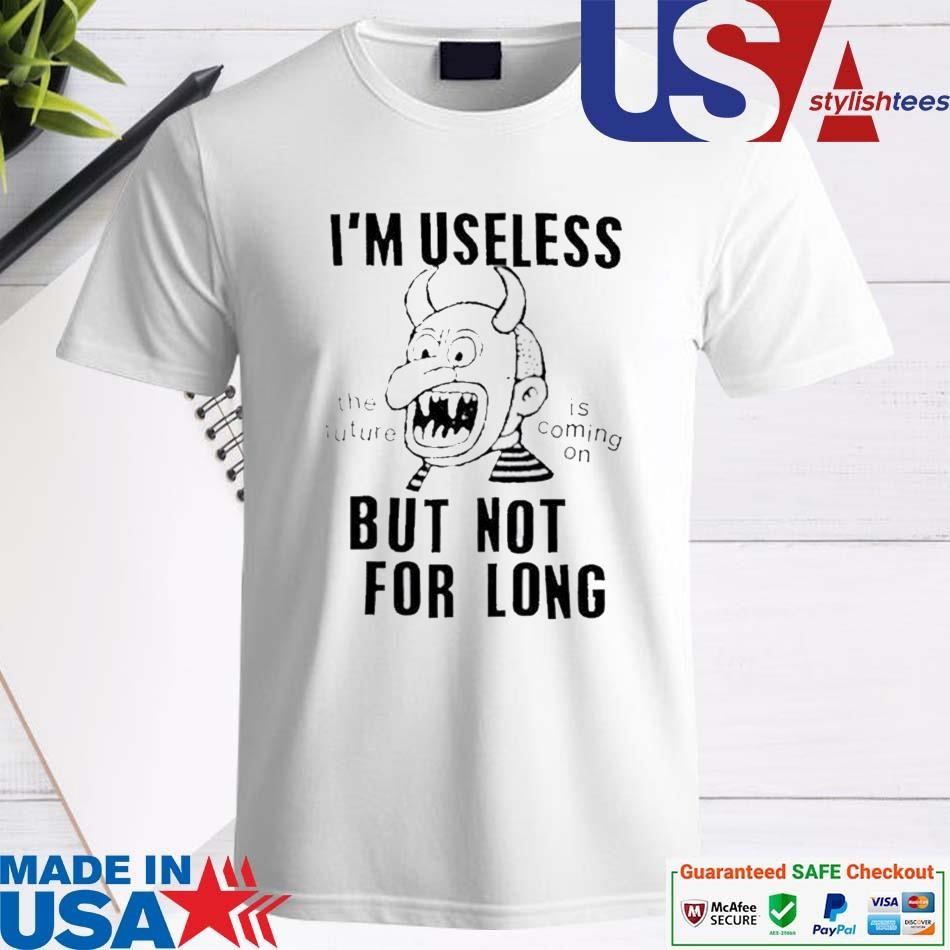 Official Gorillaz Lowlvl I'm Useless But Not For Long The Future Is Coming On Shirt