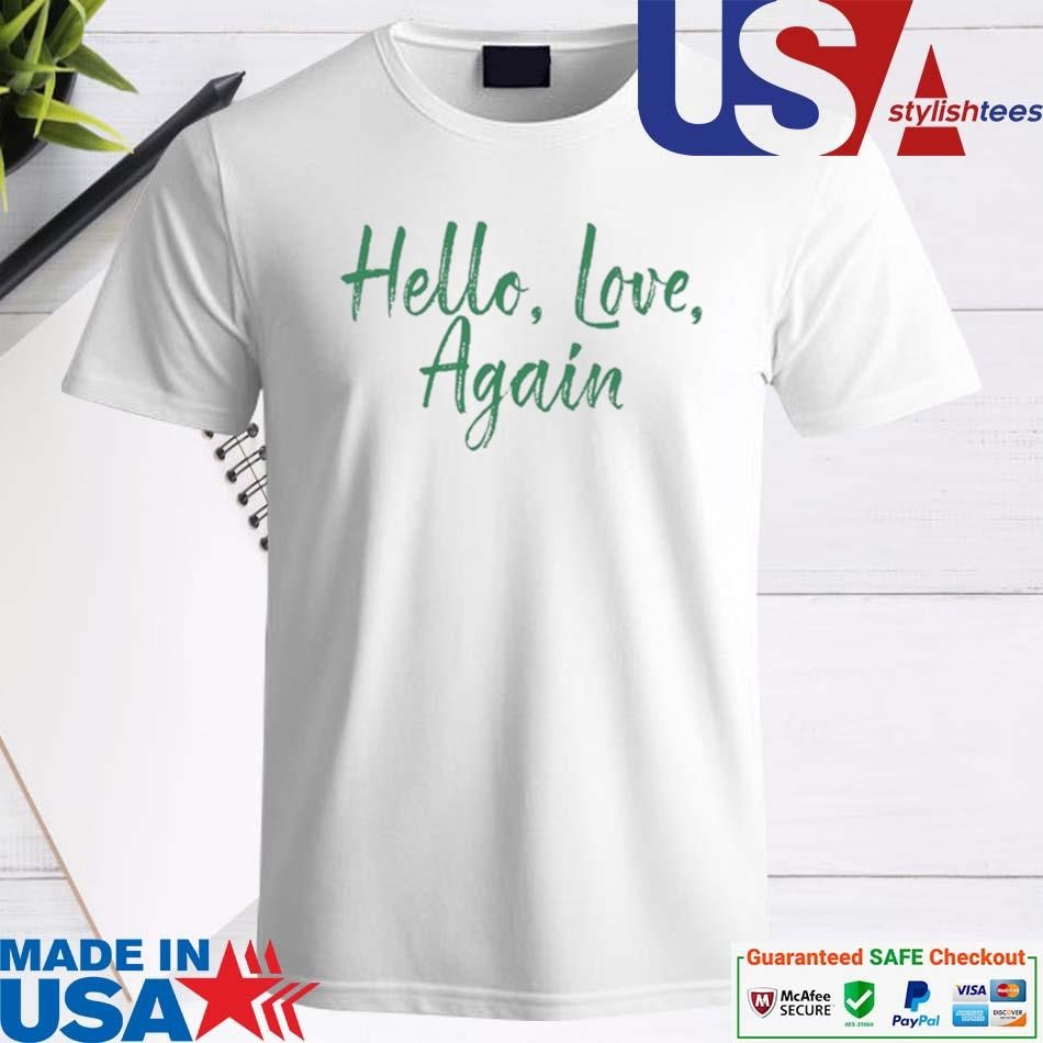 Official Hello Love Again Shirt