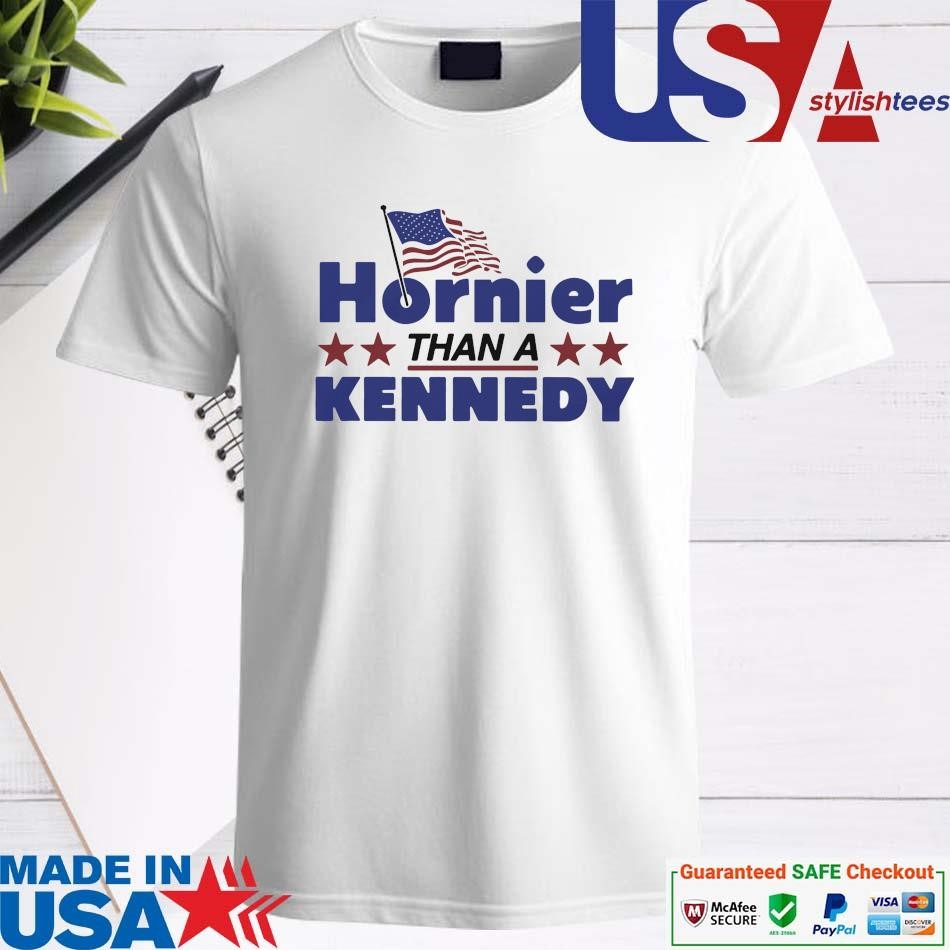 Official Hornier Than A Kennedy T-shirt