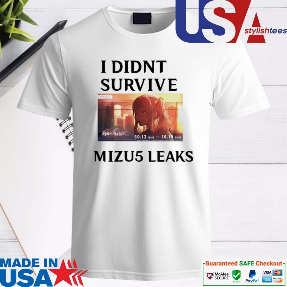 Official I Didn't Survive Mizu5 Leaked Shirt