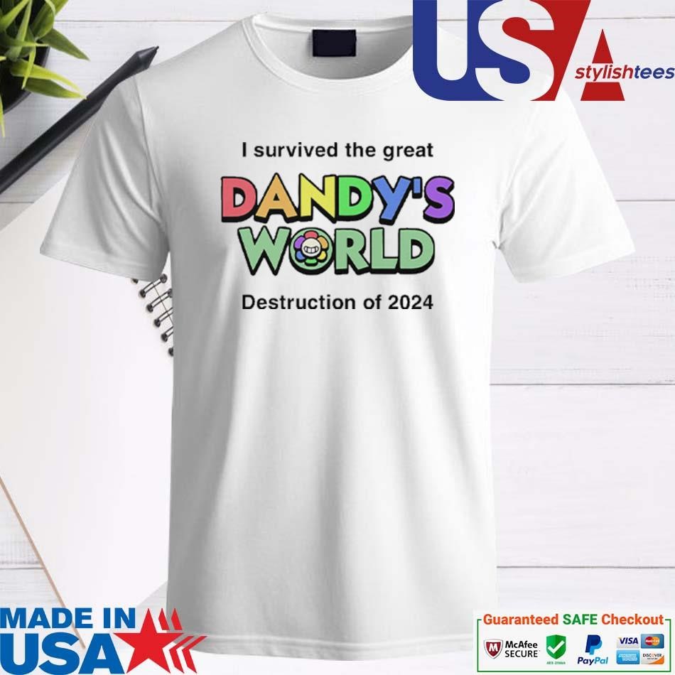 Official I Survived The Great Dandy’s World Destruction Of 2024 Shirt