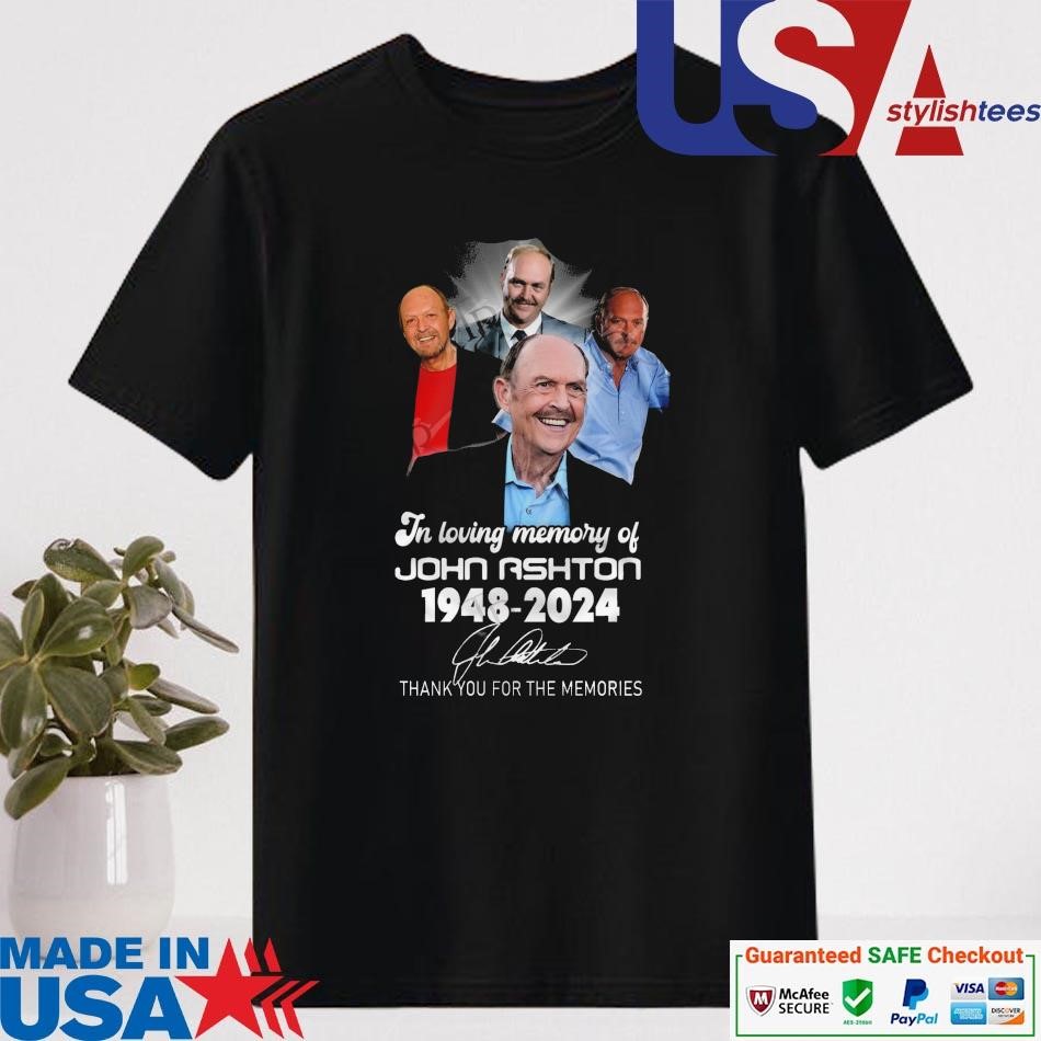 Official In Loving Memory Of John Ashton 1948-2024 Thank You For The Memories Signature Shirt