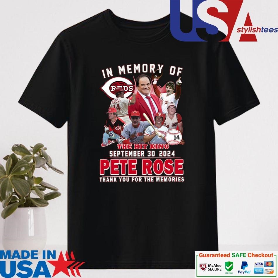 Official In Memory Of Reds The Hit King 2024 Pete Rose Thank You For The Memories Signature T-shirt