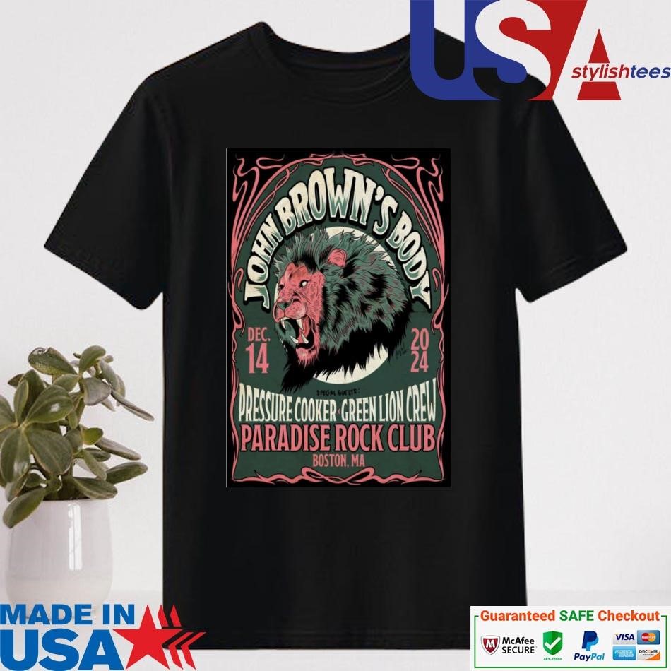 Official John Brown's Body Poster Show Pressure Cooker, Green Lion Crew Paradise Rock Club Boston, Massachusetts Dec 14 2024 Shirt