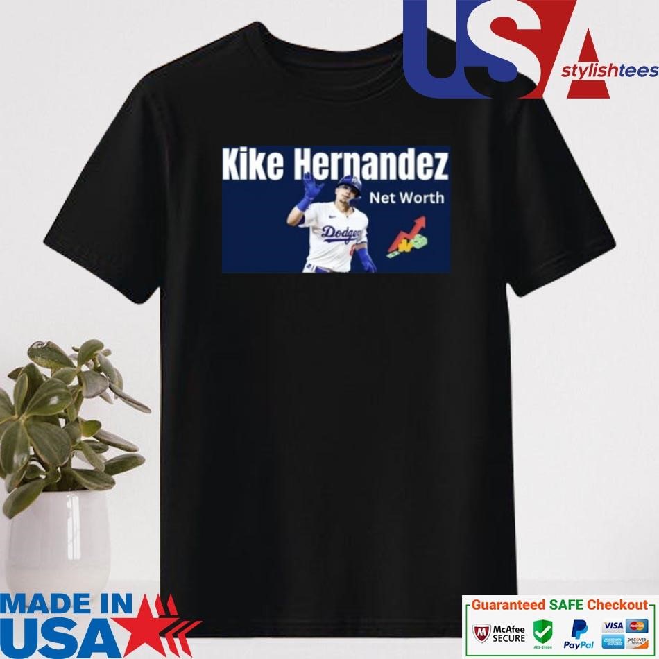 Official Kike Hernandez Net Worth Shirt