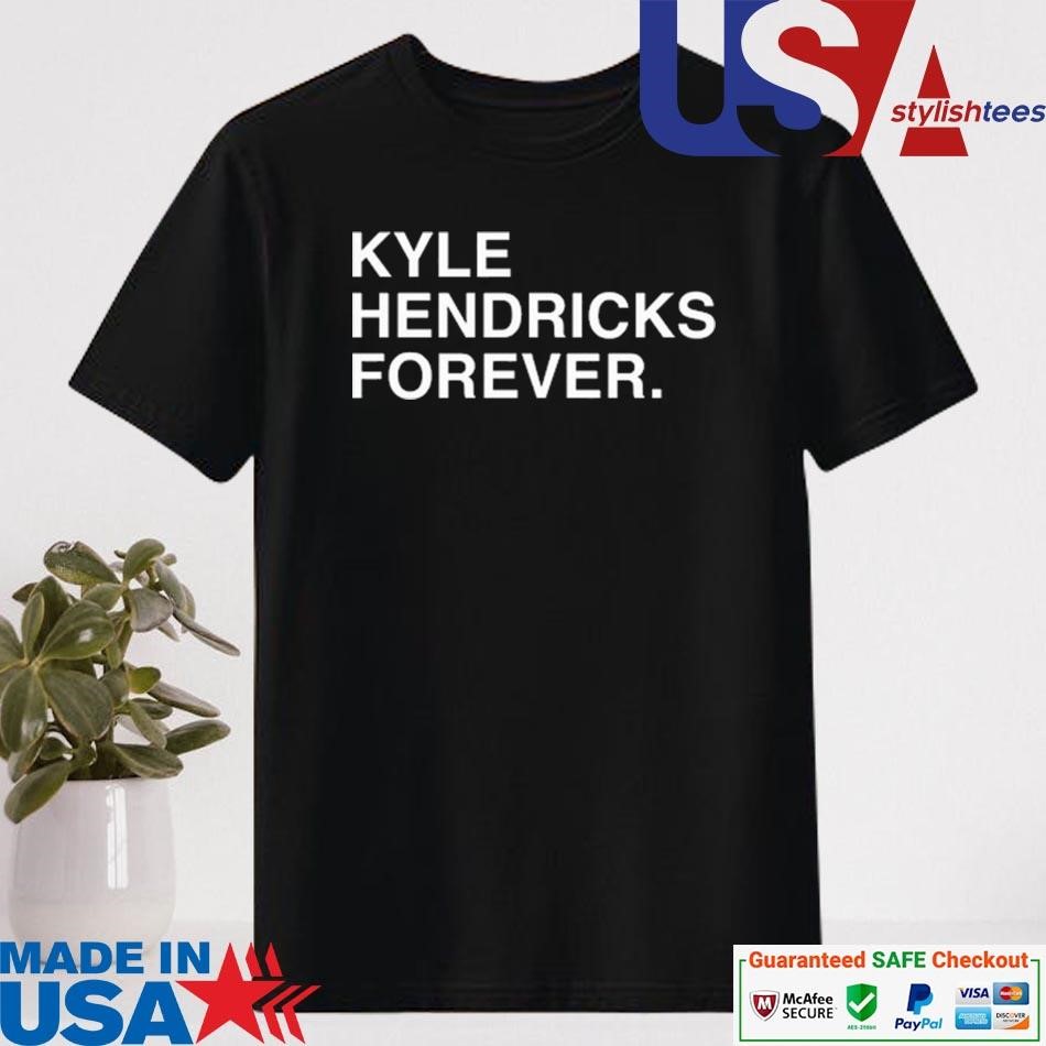 Official Kyle Hendricks Forever Shirt