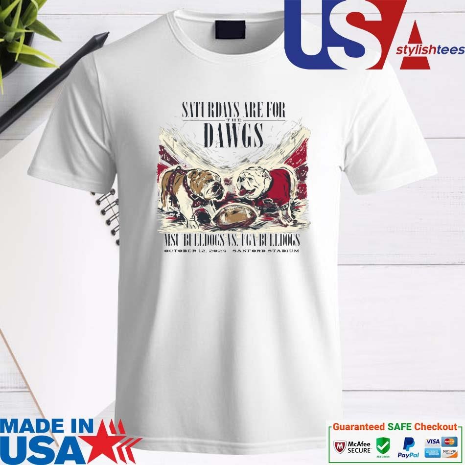 Official MSU Bulldogs Vs Uga Bulldogs Saturdays Are For The Dawgs October 12, 2024 T-shirt