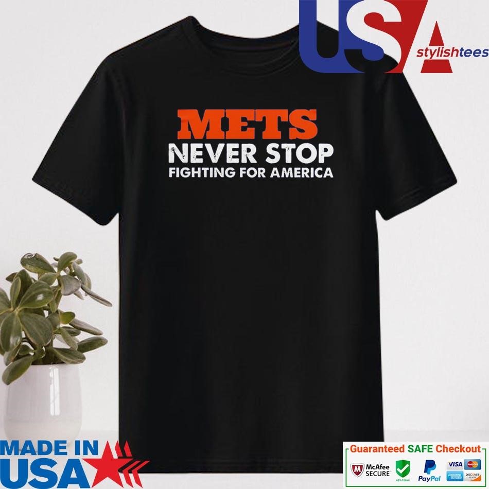 Official Mets Never Stop Fighting For America OMG 2024 Shirt