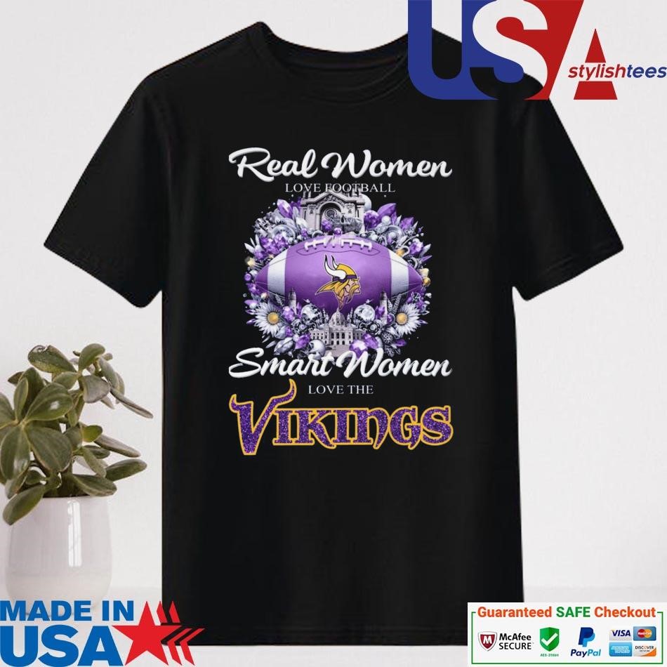 Official Real Women Love Football Smart Women Love The Minnesota Vikings Flower T-shirt