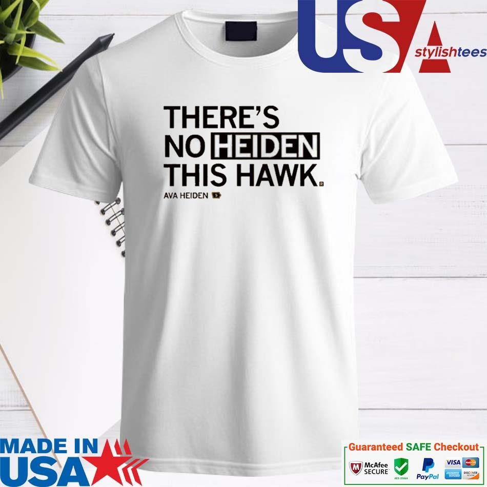 Official There’s No Heiden This Hawk Tee Shirt