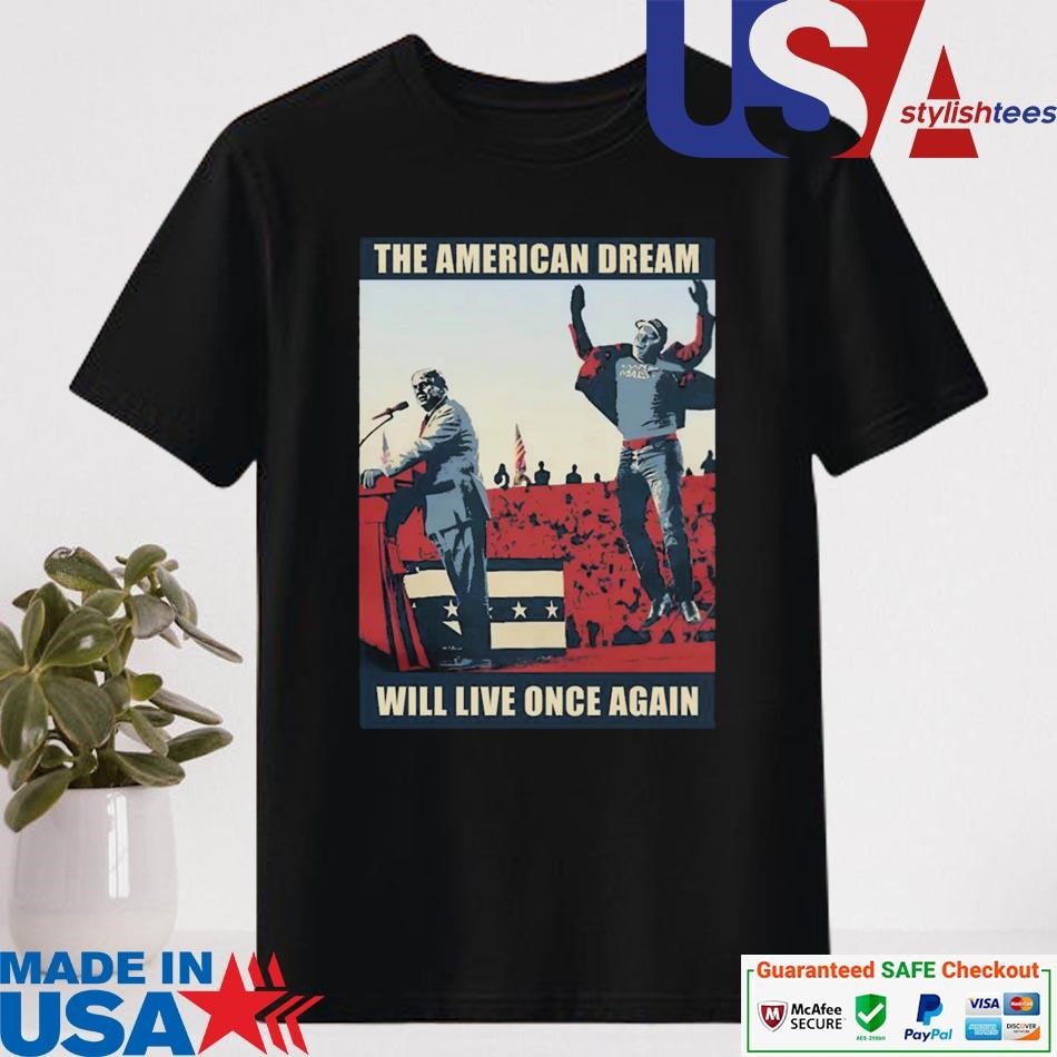 Official Trump And Elon Musk The American Dream Will Live Once Again Shirt