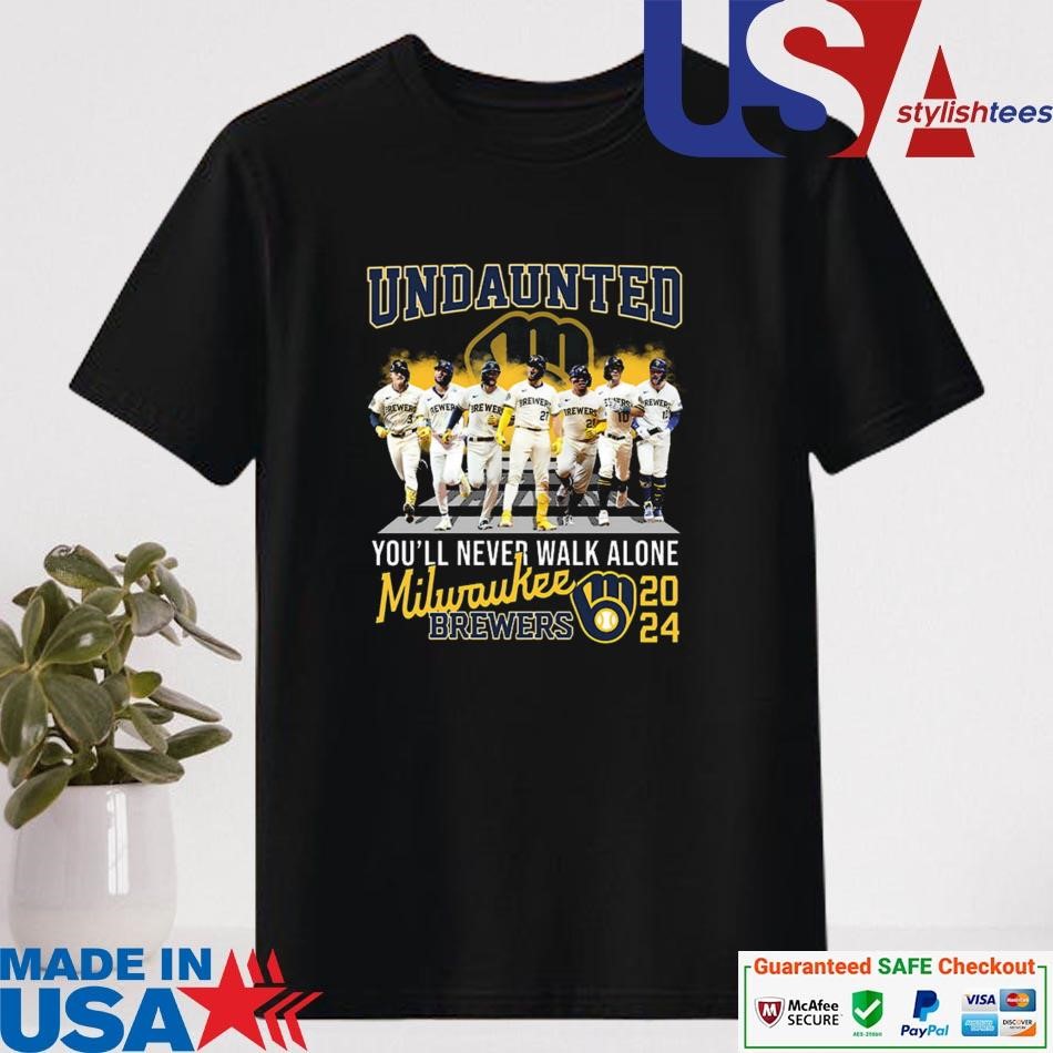 Official Undaunted You'll Never Walk Alone Brewers 2024 T-shirt