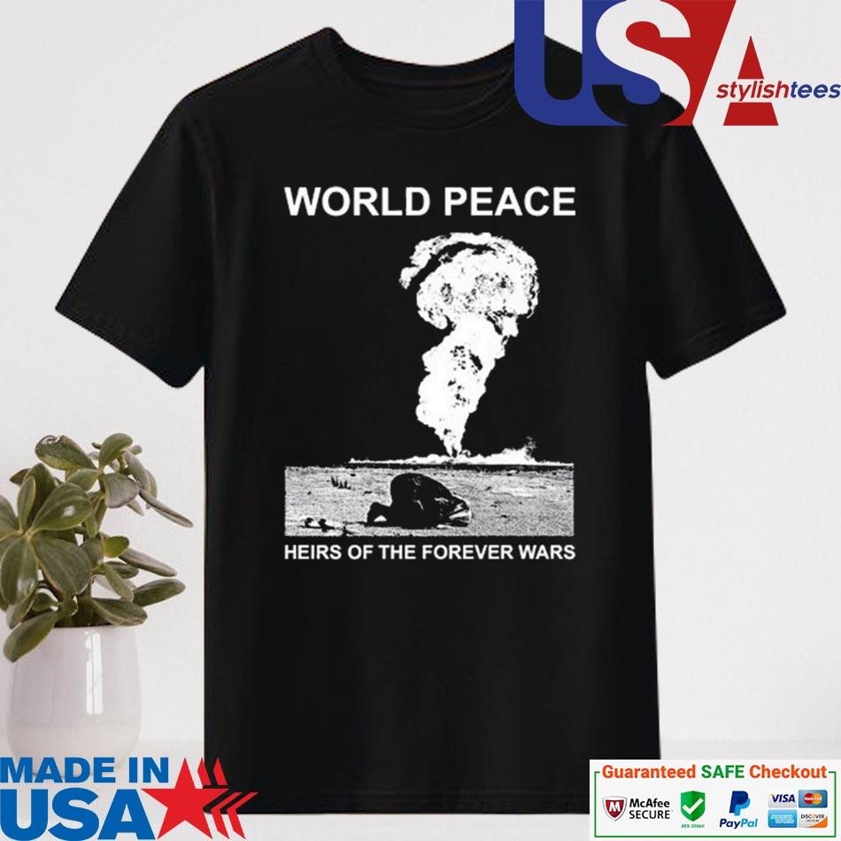 Official World Peace Heirs Of The Forever Wars Shirt