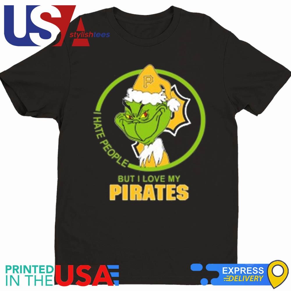 Pittsburgh Pirates MLB Christmas Grinch I Hate People But I Love My Favorite 2024 Shirt