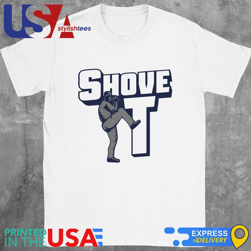 Shove It For Love of the Game Shirt