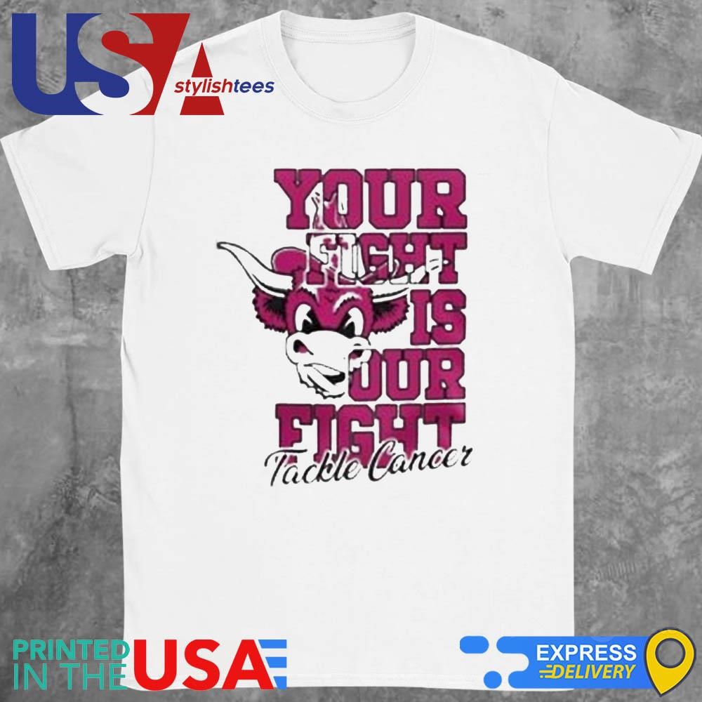 Texas Longhorns Your Fight Is Our FIght Tackle Cancer 2024 Shirt