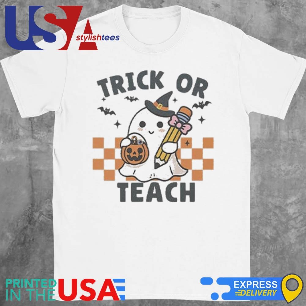 Trick Or Teach Teacher Halloween Shirt