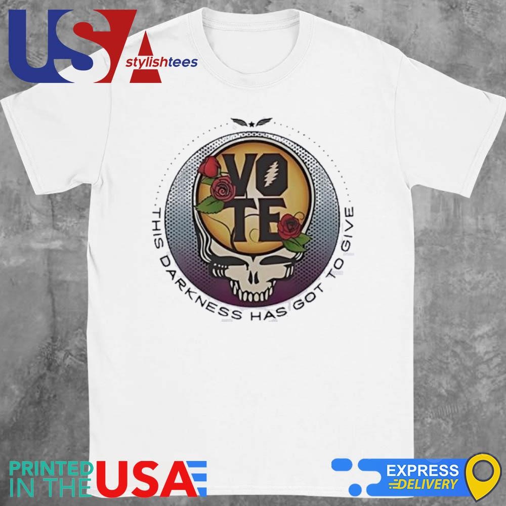 Vote This Darkness Has Got To Give In Grateful Dead Logo Shirt