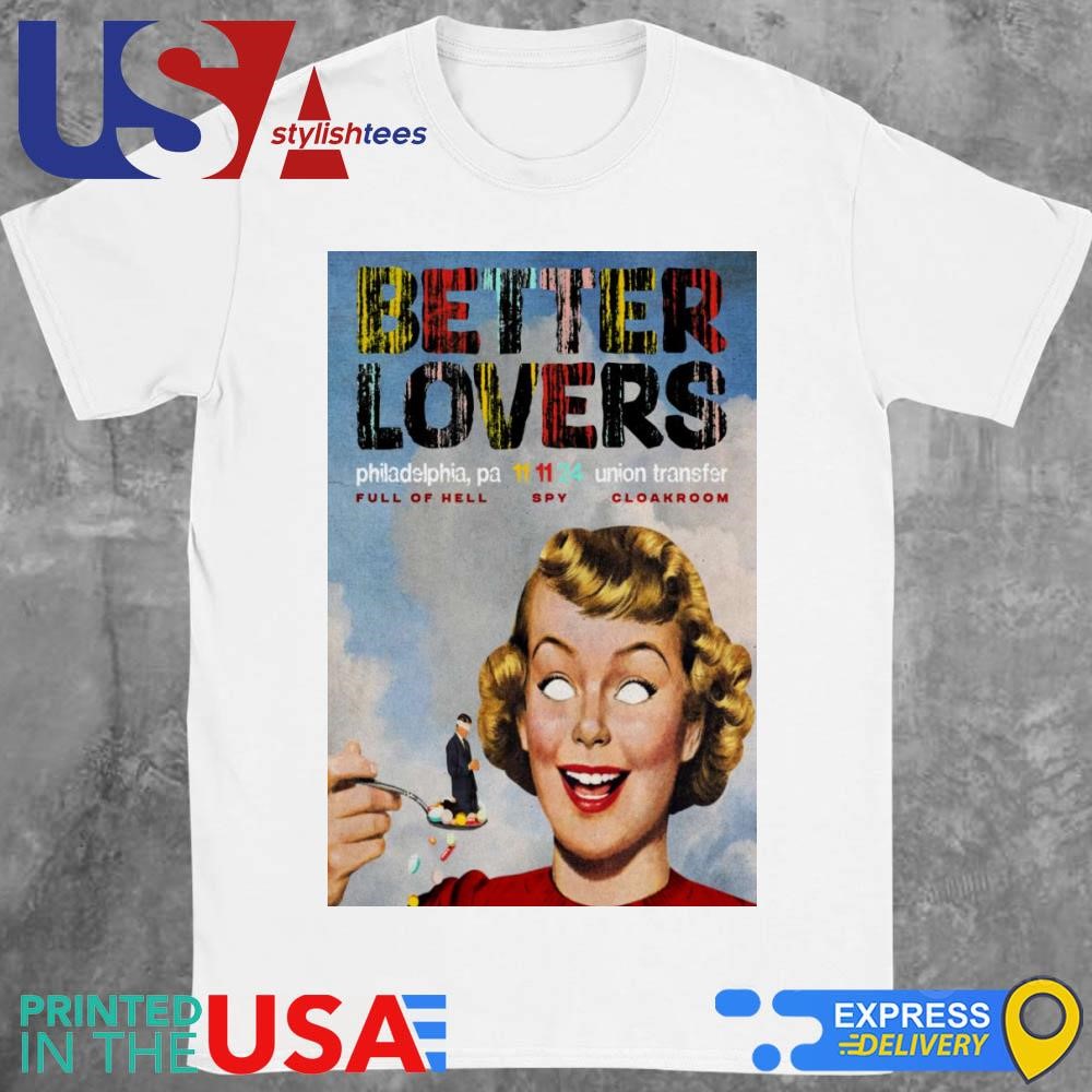 Better Lovers Tour Union Transfer, Philadelphia, PA Nov 11, 2024 Shirt