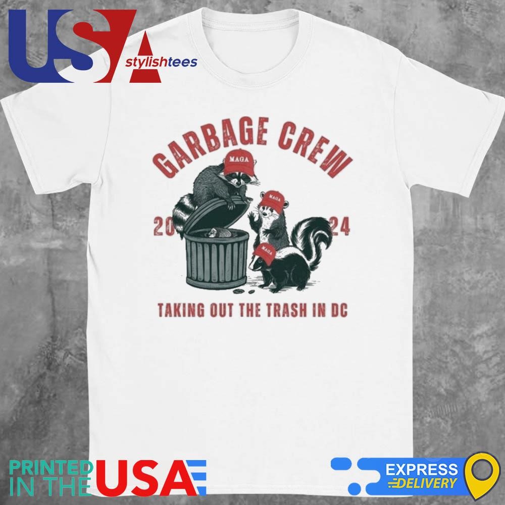 Garbage Crew Shirt Taking Out The Trash Republican Maga Trump 2024 Shirt