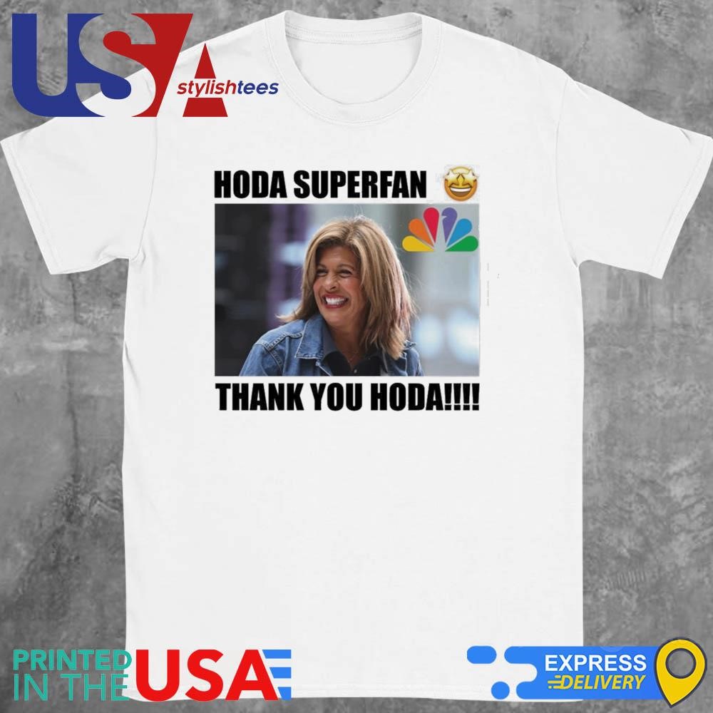 Hoda Superfan Thank You Hoda Shirt