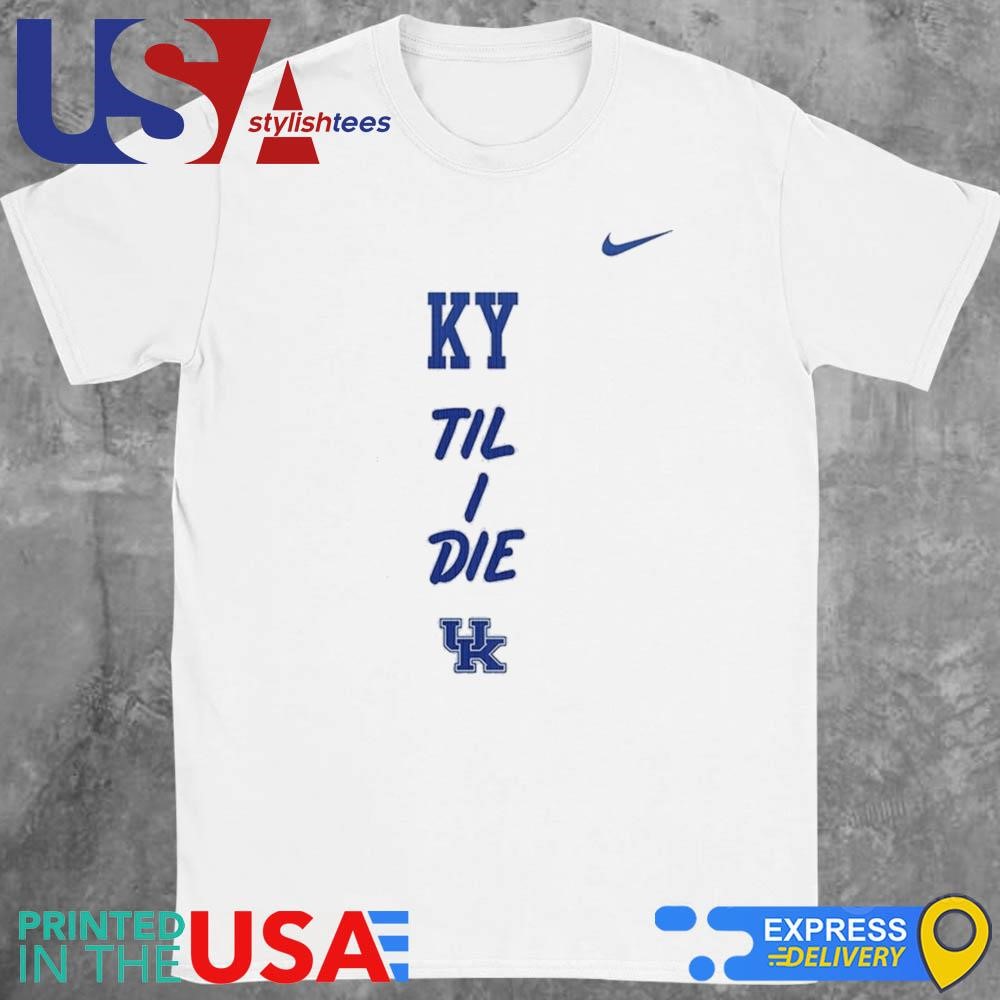 Kentucky Wildcats Til I Die Special 2024 Shirt