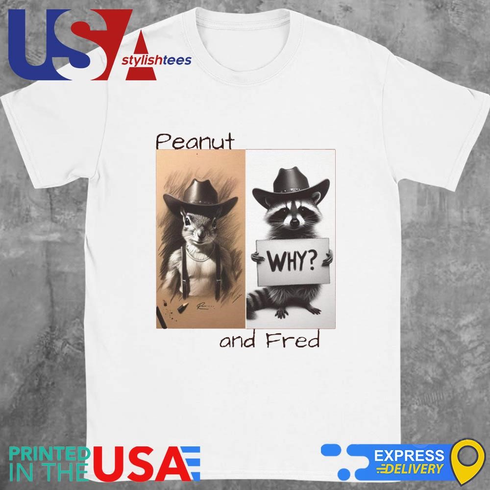 Peanut and Fred Why 2024 Shirt