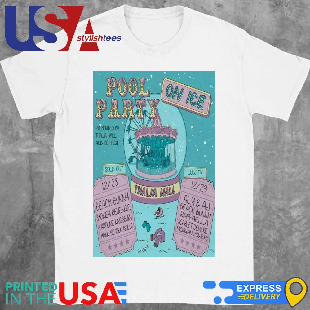 Pool Party On Ice Dec 28-28 2024 Thalia Hall Chicago Shirt