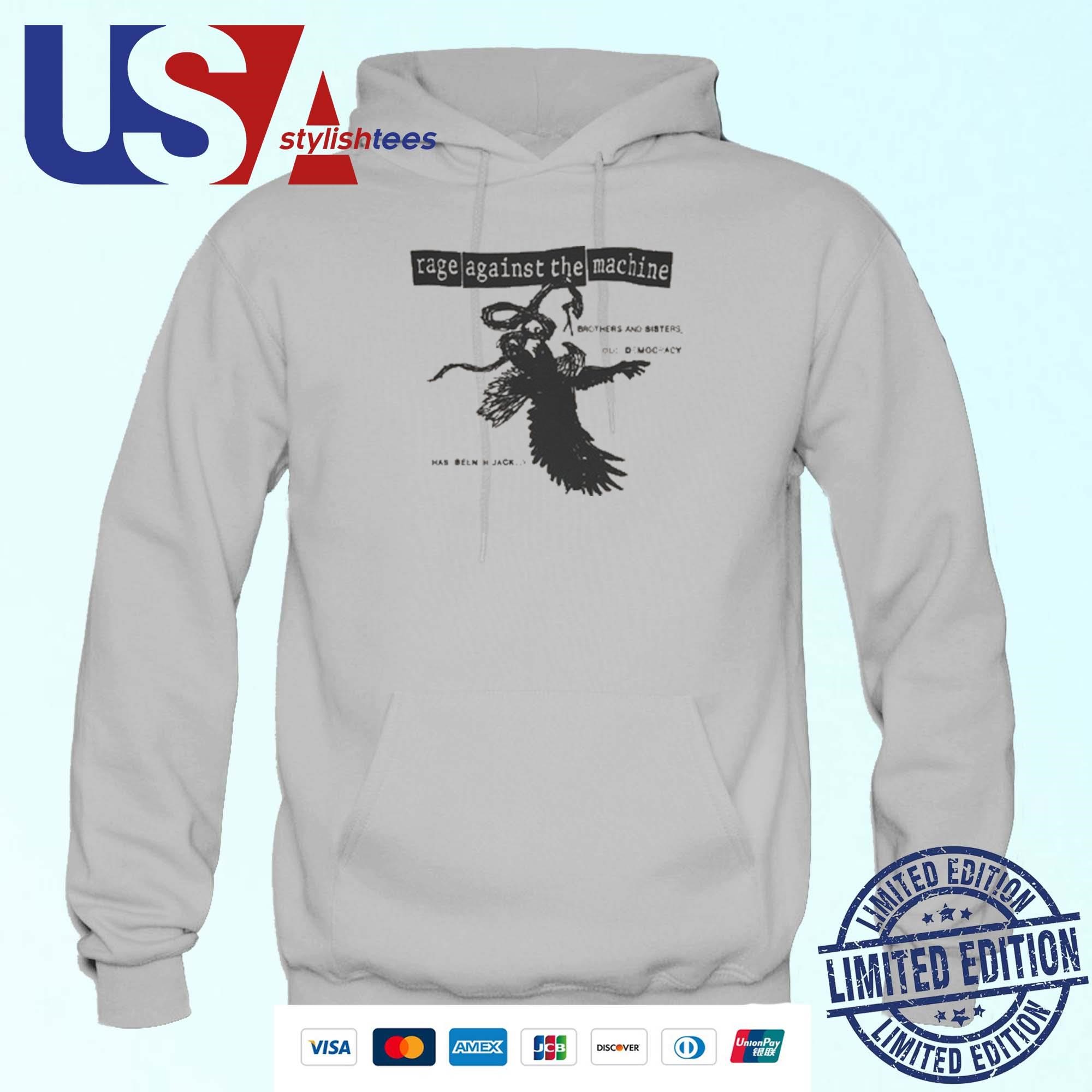 Rage Against The Machine Our Democracy Has Been Hijacked Hoodie